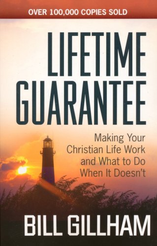 Cover of Lifetime Guarantee: Making Your Christian Life Work and What to Do When It Doesn't