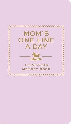 Cover of Mom's One Line a Day: A Five-Year Memory Book