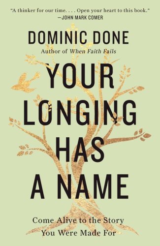 Cover of Your Longing Has a Name: Come Alive to the Story You Were Made For