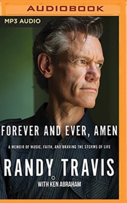 Cover of Forever and Ever, Amen: A Memoir of Music, Faith, and Braving the Storms of Life - unabridged audiobook on MP3-CD
