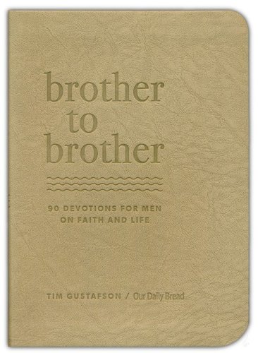 Cover of Brother to Brother: 90 Devotions For Men on Faith and Life