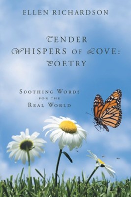 Cover of Tender Whispers of Love: Poetry: Soothing Words for the Real World