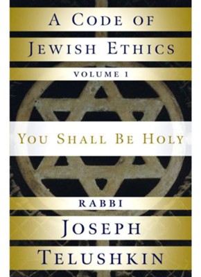 Cover of A Code of Jewish Ethics-Volume 1: You Shall Be Holy