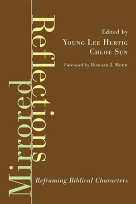 Cover of Mirrored Reflections: Reframing Biblical Characters
