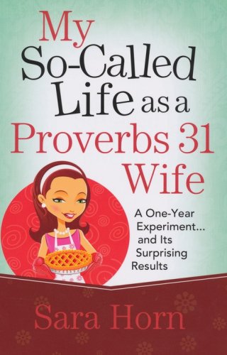 Cover of My So-Called Life as a Proverbs 31 Wife