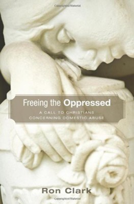 Cover of Freeing the Oppressed: A Call to Christians Concerning Domestic Abuse - eBook