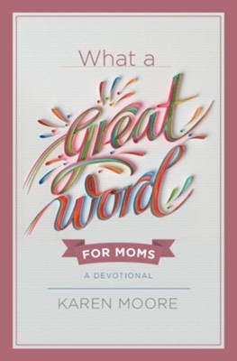 Cover of What a Great Word for Moms - eBook