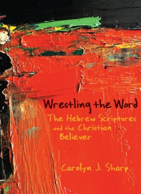 Cover of Wrestling the Word - eBook