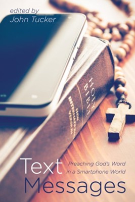 Cover of Text Messages: Preaching God's Word in a Smartphone World - eBook