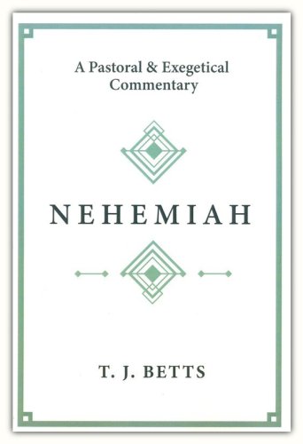 Cover of Nehemiah: A Pastoral and Exegetical Commentary
