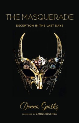 Cover of The Masquerade: Deception In The Last Days