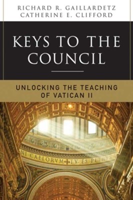 Cover of Keys to the Council: Unlocking the Teaching of Vatican II
