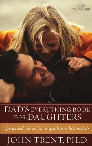 Cover of Dad's Everything Book for Daughters: Practical Ideas for a Quality Relationship