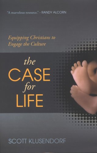 Cover of The Case for Life: Equipping Christians to Engage the Culture