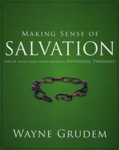 Cover of Making Sense of Salvation: One of Seven Parts from Grudem's Systematic Theology