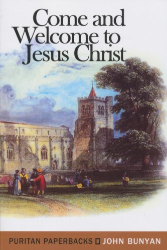 Cover of Come and Welcome to Jesus Christ (Puritan Paperbacks)