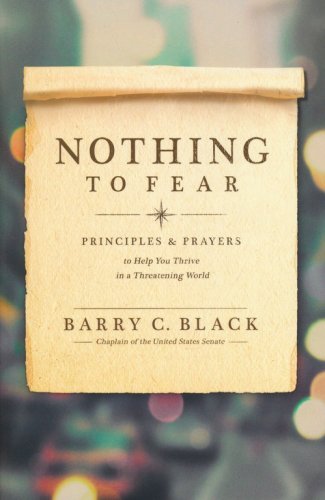 Cover of Nothing to Fear: Principles and Prayers to Help You Thrive in a Threatening World