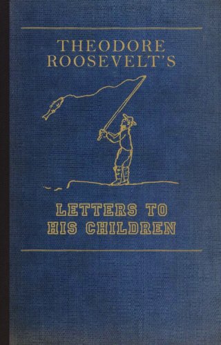 Cover of Theodore Roosevelt's Letters to His Children