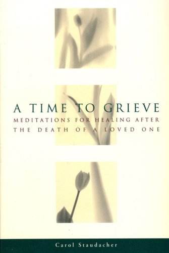 Cover of A Time to Grieve: Meditations for Healing Care