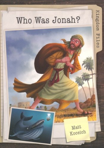 Cover of Kingdom Files: Who Was Jonah?: