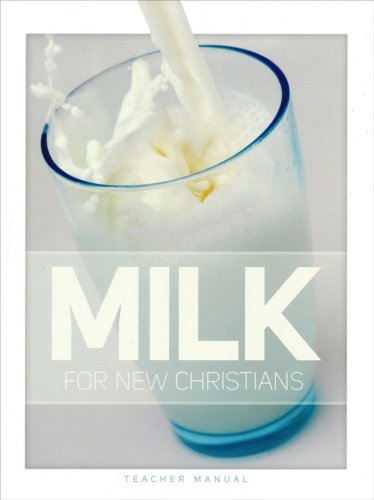 Cover of Milk for New Christians Teacher's Manual
