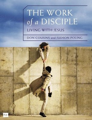 Cover of The Work of a Disciple: Living Like Jesus: How to Walk with God, Live His Word, Contribute to His Work, and Make a Difference in the World - eBook