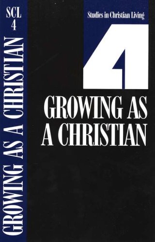 Cover of Book 4: Growing As a Christian, Studies in Christian Living Series