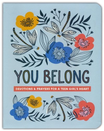 Cover of You Belong (teen girl): Devotions and Prayers for a Teen Girl's Heart