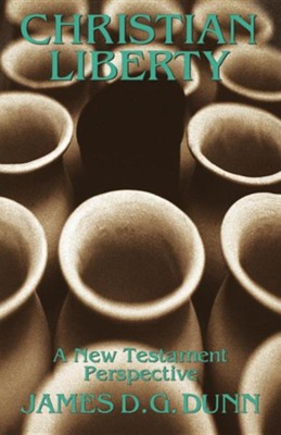 Cover of Christian Liberty: New Testament Perspective