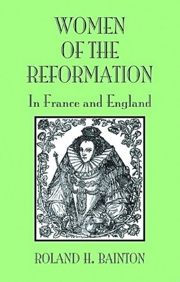 Cover of Women of the Reformation: In France and England