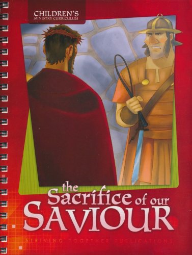 Cover of The Sacrifice of Our Saviour, Children's Ministry Curriculum
