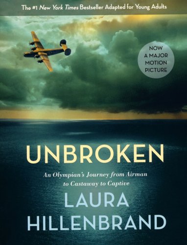 Cover of Unbroken (The Young Adult Adaptation): An Olympian's Journey from Airman to Castaway to Captive