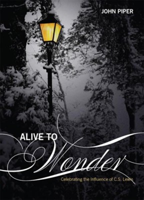 Cover of Alive To Wonder: Celebrating The Influence Of C.S. Lewis - eBook