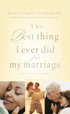 Cover of The Best Thing I Ever Did for My Marriage: 50 Real Life Stories - eBook