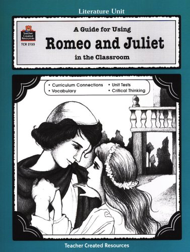Cover of A Guide For Using Romeo and Juliet in the Classroom, Teacher Created Resources, Grades 5-8