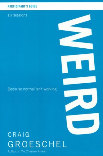 Cover of Weird: Because Normal Isn't Working, DVD with Participant's Guide