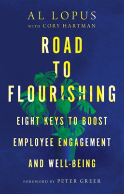 Cover of Road to Flourishing: Eight Keys to Boost Employee Engagement and Well-Being