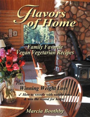 Cover of Flavors of Home: Family Favorite Vegan Vegetarian Recipes
