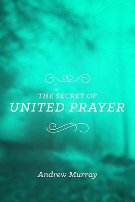 Cover of The Secret of United Prayer - eBook