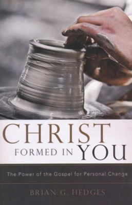 Cover of Christ Formed in You: The Power of the Gospel for Personal Change - eBook