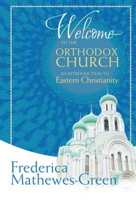 Cover of Welcome to the Orthodox Church: An Introduction to Eastern Christianity - eBook