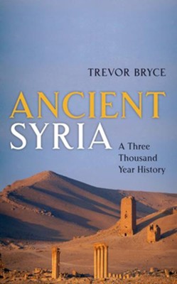 Cover of Ancient Syria: A Three Thousand Year History