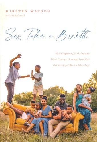 Cover of Sis, Take a Breath: Encouragement for the Woman Who's Trying to Live and Love Well (but Secretly Just Wants to Take a Nap)