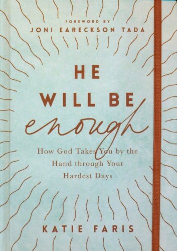 Cover of He Will Be Enough: How God Takes You by the Hand Through Your Hardest Days