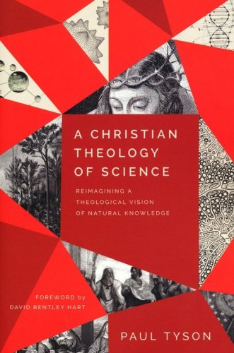 Cover of A Christian Theology of Science: Reimagining a Theological Vision of Natural Knowledge