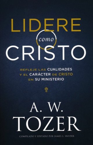 Cover of Lidere como Cristo (Lead Like Jesus, Spanish Ed.)