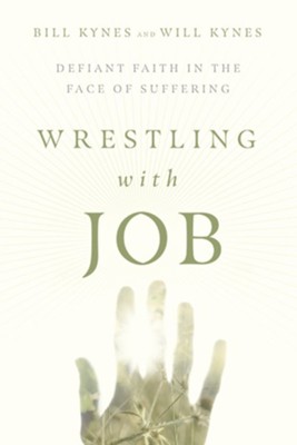Cover of Wrestling with Job: Defiant Faith in the Face of Suffering