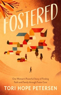 Cover of Fostered: One Woman's Powerful Story of Finding Faith and Family through Foster Care - eBook