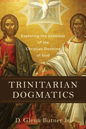 Cover of Trinitarian Dogmatics: Exploring the Grammar of the Christian Doctrine of God