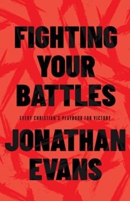 Cover of Fighting Your Battles: Every Christian's Playbook for Victory - eBook
